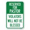 Signmission Reserved for Pastor Violators Will Not B Heavy-Gauge Aluminum Sign, 12" x 18", A-1218-23191 A-1218-23191 - alternate 1